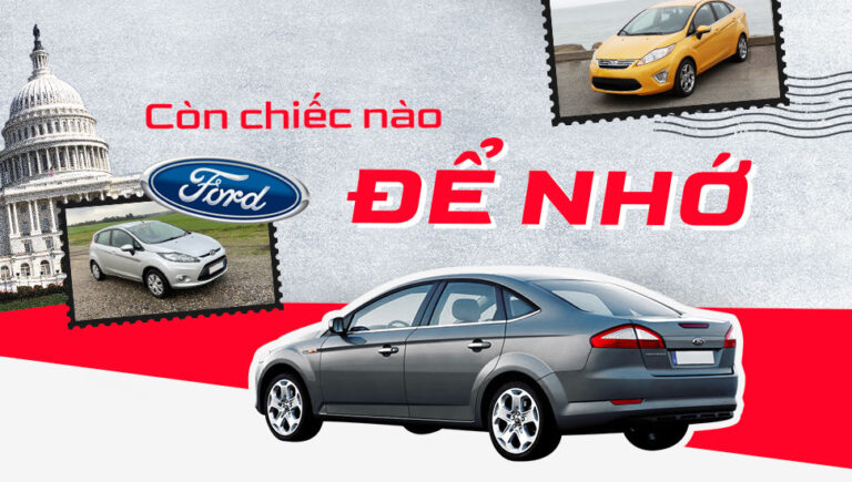 Những mẫu xe một thời của Ford: Mondeo, Fiesta, EcoSport